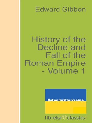 cover image of History of the Decline and Fall of the Roman Empire--Volume 1